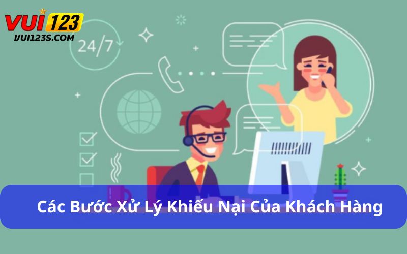 Chăm Sóc Khách Hàng - “ Chìa Khóa” Tạo Sự Uy Tín Các bước xử lý khiếu nại của khách hàng