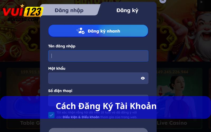 Đăng Ký Vui123 - Trải Nghiệm Game Đỉnh Cao Trong Tích Tắc Cách đăng ký tài khoản
