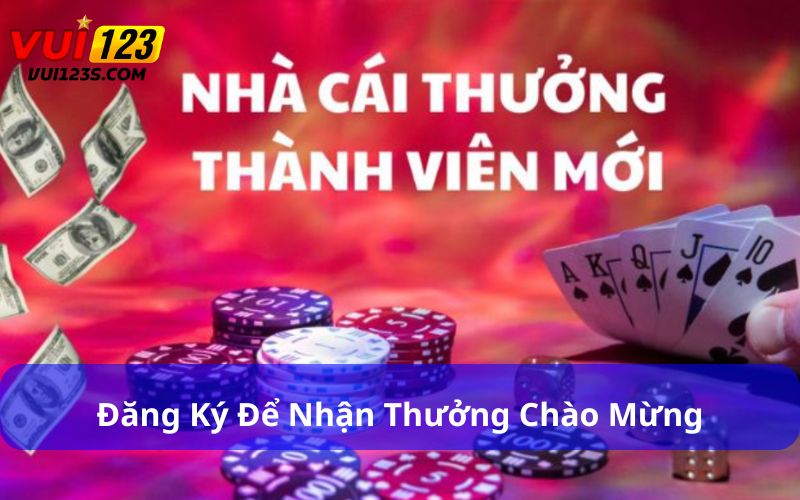 Đăng Ký Vui123 - Trải Nghiệm Game Đỉnh Cao Trong Tích Tắc Đăng ký để nhận thưởng chào mừng