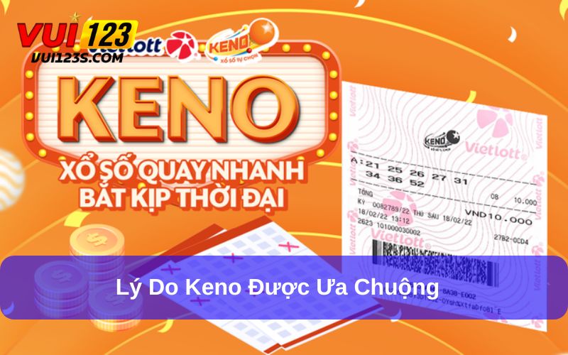Keno Và Những Thông Tin Cần Biết Trước Khi Chơi Keno có nhiều ưu điểm khiến bạn muốn tham gia