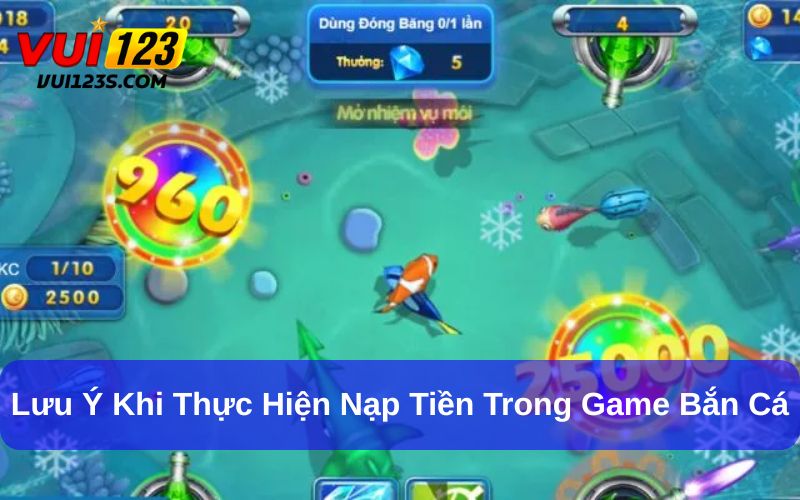 Cách Nạp Tiền Vào Game Bắn Cá Đổi Thưởng Chi Tiết Nhất Cho Người Chơi Lưu ý nộp tiền bắn cá an toàn và nhanh chóng