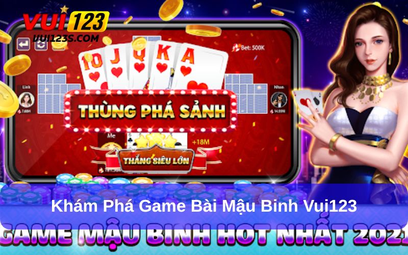 Mậu Binh – Game Bài Kịch Tính, Hấp Dẫn Nhất Tại Vui123 Mậu binh Vui123 được nhiều hội viên tham gia