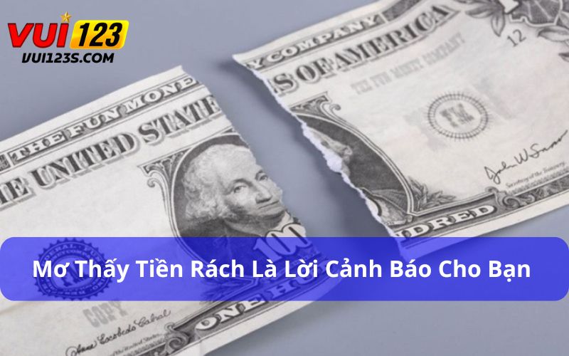 Mơ Thấy Tiền Đánh Con Gì Dễ Trúng? Những Con Số Không Thể Bỏ Qua Giấc mơ thấy tiền rách là lời cảnh báo cho bạn