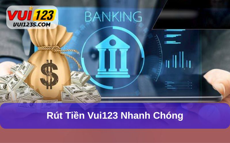 Nạp & Rút Tiền Vui123 - Hướng Dẫn Cơ Bản Cho Người Mới Hướng dẫn rút tiền Vui123 nhanh chóng