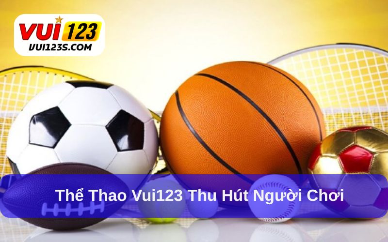 Sảnh thể thao tại Vui123 có nhiều ưu điểm
