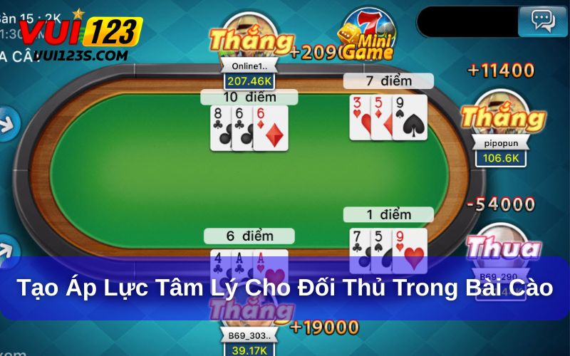 Tổng Hợp Mẹo Chơi Bài Cào Hiệu Quả Từ Chuyên Gia Vui123 Có thể tạo áp lực tâm lý lên đối thủ
